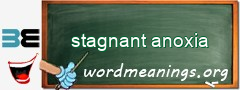 WordMeaning blackboard for stagnant anoxia